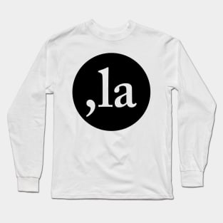 Comma La Long Sleeve T-Shirt